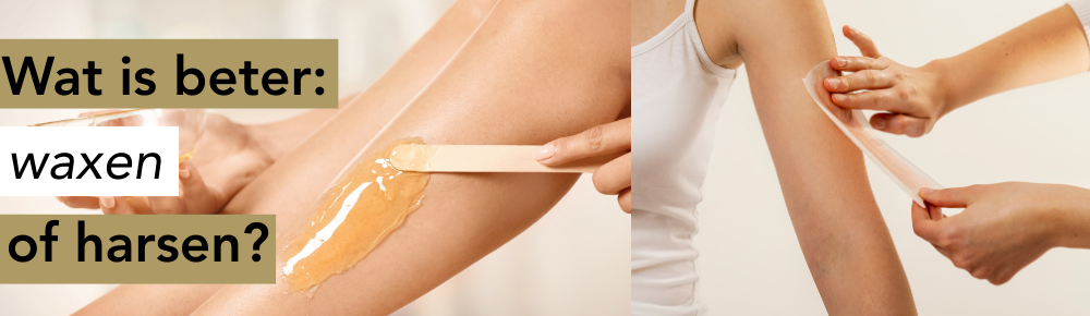 Wat is beter: waxen of harsen?